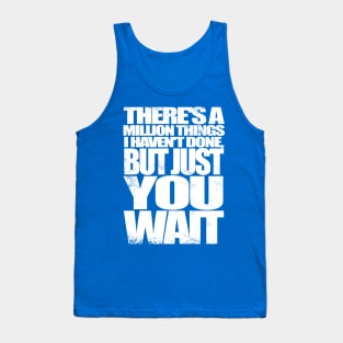 Just You Wait Tank Top